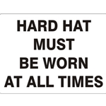 10" x 14" Aluminum Hard Hats Must Be Worn At All Times Sign